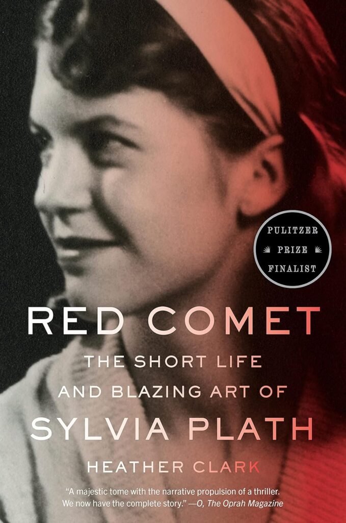 Red Comet: The Short life and blazing art of Sylvia Plath